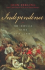 Independence : The Struggle to Set America Free - eBook