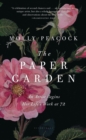 The Paper Garden : An Artist Begins Her Life's Work at 72 - eBook