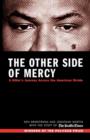 The Other Side of Mercy : A Killer's Journey Across the American Divide - Book