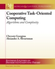 Cooperative Task-Oriented Computing : Algorithms and Complexity - Book