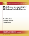 Distributed Computing by Oblivious Mobile Robots - Book