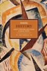 Making History: Agency, Structure, And Change In Social Theory : Historical Materialism, Volume 3 - Book