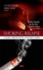 Smoking Relapse : Causes, Prevention & Recovery - Book