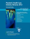 Plunkett's Health Care Industry Almanac 2012 - Book