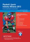 Plunkett's Sports Industry Almanac 2013 : Sports Industry Market Research, Statistics, Trends & Leading Companies - Book