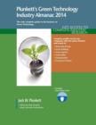 Plunkett's Green Technology Industry Almanac 2014 : Green Technology Industry Market Research, Statistics, Trends & Leading Companies - Book