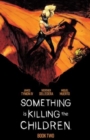 Something is Killing the Children Book Two Deluxe Edition - Book