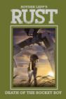 Rust Vol. 3: Death of the Rocket Boy - Book