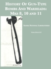 History Of Gun-Type Bombs And Warheads : Mks 8, 10 and 11 - Book