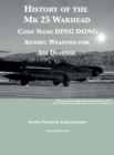 History of the Mk 25 Warhead : Code Name DING DONG, Atomic Warheads for Air Defense - Book