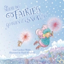 Where Do Fairies Go When It Snows - Book