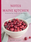 Notes from a Maine Kitchen : Seasonally Inspired Recipes - Book