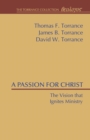 A Passion for Christ : The Vision That Ignites Ministry - Book