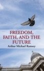 Freedom, Faith, and the Future - Book