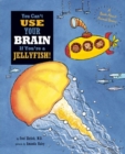 You Can't Use Your Brain if You're a Jellyfish! - Book