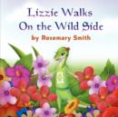 Lizard Tales : Lizzie Walks on the Wild Side - Book