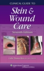 Clinical Guide to Skin and Wound Care - Book