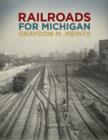 Railroads for Michigan - eBook