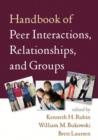 Handbook of Peer Interactions, Relationships, and Groups - Book