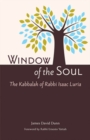 Window of the Soul : The Kabbalah of Rabbi Isaac Luria - eBook