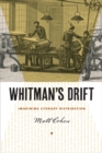 Whitman's Drift : Imagining Literary Distribution - Book