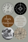 Clock and Compass : How John Byron Plato Gave Farmers a Real Address - Book