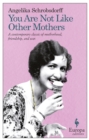 You Are Not Like Other Mothers - Book