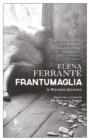 Frantumaglia : A Writer’s Journey - Book
