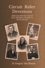 Circuit Rider Devotions : Reflections from the Lives of Early Methodist Preachers in North America - Book