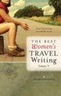 The Best Women's Travel Writing, Volume 9 : True Stories from Around the World - Book