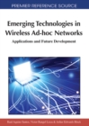 Emerging Technologies in Wireless AD-hoc Networks : Applications and Future Development - Book