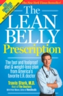 The Lean Belly Prescription : The Fast and Foolproof Diet and Weight-Loss Plan from America's Top Urgent-Care Doctor - Book