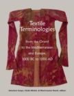 Textile Terminologies from the Orient to the Mediterranean and Europe, 1000 BC to 1000 AD - Book