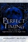 Perfect Timing : How to Make the Right Decisions at the Right Time - Book