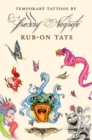 Temporary Tattoos by Freddy Negrete : Rub-On Tats - Book