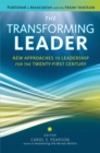 The Transforming Leader : New Approaches to Leadership for the Twenty-First Century - eBook