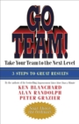 Go Team! : Take Your Team to the Next Level: 3 Steps to Great Results - eBook