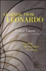Learning from Leonardo; Decoding the Notebooks of a Genius - Book