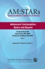 AM:STARs Adolescent Contraception: Basics and Beyond : Adolescent Medicine: State of the Art Reviews - eBook