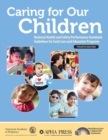 Caring for Our Children : National Health and Safety Performance Standards Guidelines for Early Care and Education Programs - Book