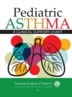 Pediatric Asthma: A Clinical Support Chart - eBook