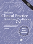 Pediatric Clinical Practice Guidelines & Policies, 23rd Edition : A Compendium of Evidence-based Research for Pediatric Practice - eBook