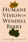 The Humane Vision of Wendell Berry - Book