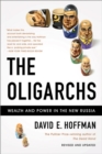 The Oligarchs : Wealth And Power In The New Russia - Book