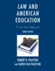 Law and American Education : A Case Brief Approach - Book