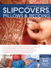 The Complete Photo Guide to Slipcovers, Pillows, and Bedding - eBook