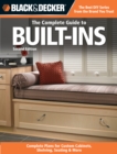 Black & Decker The Complete Guide to Built-Ins : Complete Plans for Custom Cabinets, Shelving, Seating & More, Second Edition - eBook