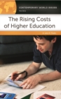 The Rising Costs of Higher Education : A Reference Handbook - Book