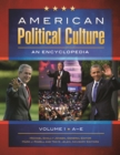 American Political Culture : An Encyclopedia [3 volumes] - Book