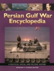 Persian Gulf War Encyclopedia : A Political, Social, and Military History - Book